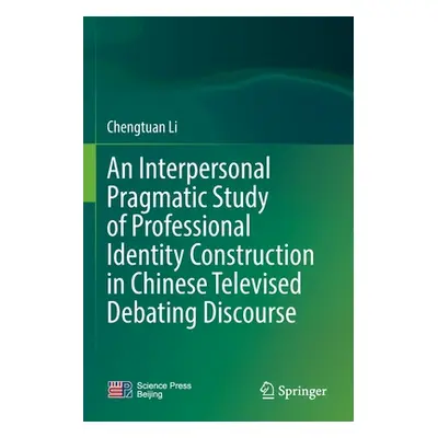 "An Interpersonal Pragmatic Study of Professional Identity Construction in Chinese Televised Deb