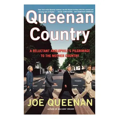 "Queenan Country: A Reluctant Anglophile's Pilgrimage to the Mother Country" - "" ("Queenan Joe"