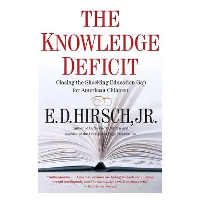 "The Knowledge Deficit" - "" ("Hirsch E. D.")(Paperback)