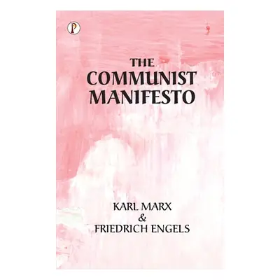 "The Communist Manifesto" - "" ("Marx Karl")(Paperback)