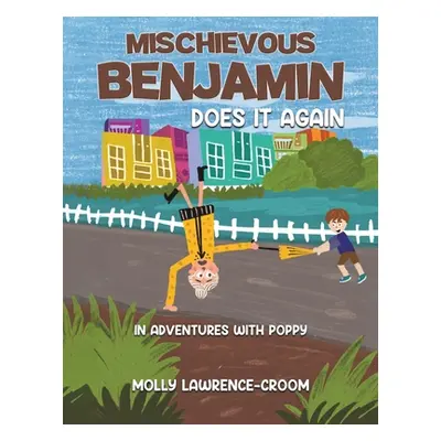 "Mischievous Benjamin Does It Again" - "" ("Lawrence-Croom Molly")(Paperback)