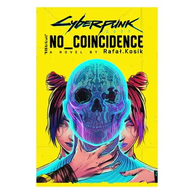 "Cyberpunk 2077: No Coincidence" - "" ("Kosik Rafal")(Pevná vazba)