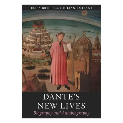 "Dante's New Lives: Biography and Autobiography" - "" ("Brilli Elisa")(Pevná vazba)