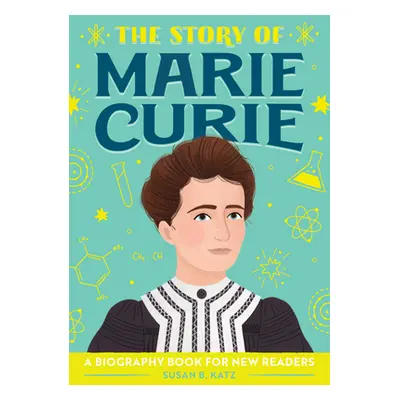 "The Story of Marie Curie: A Biography Book for New Readers" - "" ("Katz Susan B.")(Paperback)