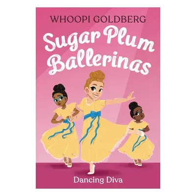 "Sugar Plum Ballerinas: Dancing Diva" - "" ("Goldberg Whoopi")(Paperback)