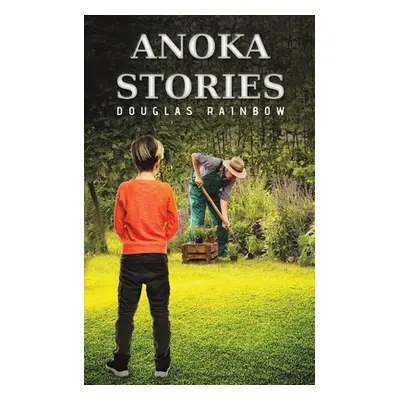 "Anoka Stories" - "" ("Rainbow Douglas")(Paperback)