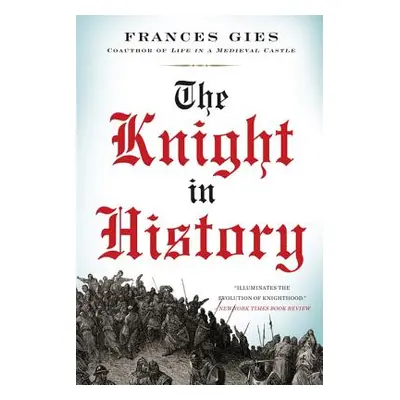 "The Knight in History" - "" ("Gies Frances")(Paperback)