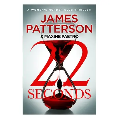 "22 Seconds" - "(Women's Murder Club 22)" ("Patterson James")(Paperback / softback)