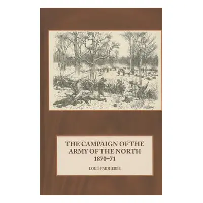 "Campaign of the Army of the North 1870-71" - "" ("")(Pevná vazba)