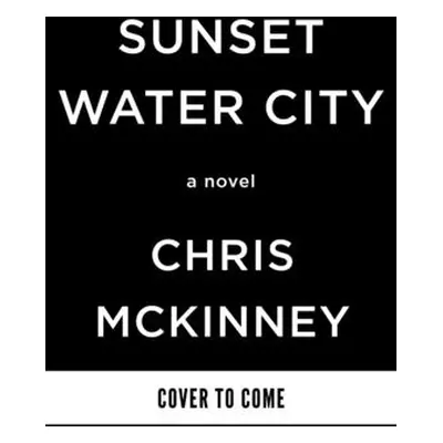 "Sunset, Water City" - "" ("McKinney Chris")(Pevná vazba)