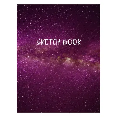 "Sketch Book: Space Activity Sketch Book For Children Notebook For Drawing, Sketching, Painting,