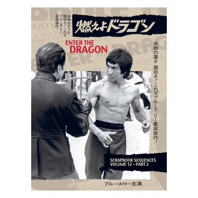 "Bruce Lee ETD Scrapbook sequences Vol 12 Hardback Edition" - "" ("Baker Ricky")(Pevná vazba)