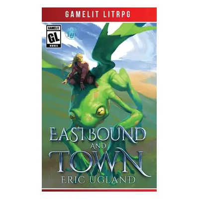 "Eastbound and Town" - "" ("Ugland Eric")(Paperback)