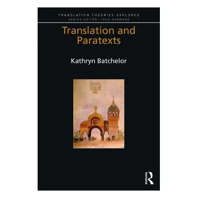 "Translation and Paratexts" - "" ("Batchelor Kathryn")(Paperback)