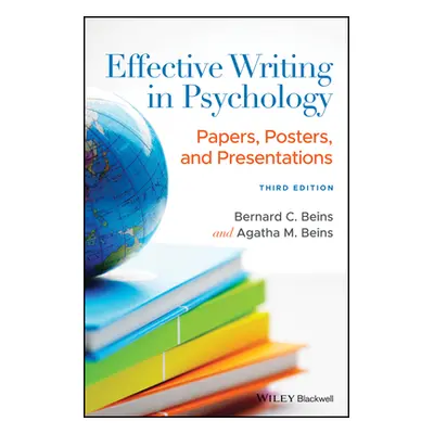 "Effective Writing in Psychology: Papers, Posters, and Presentations" - "" ("Beins Agatha M.")(P