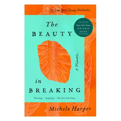 "The Beauty in Breaking: A Memoir" - "" ("Harper Michele")(Paperback)