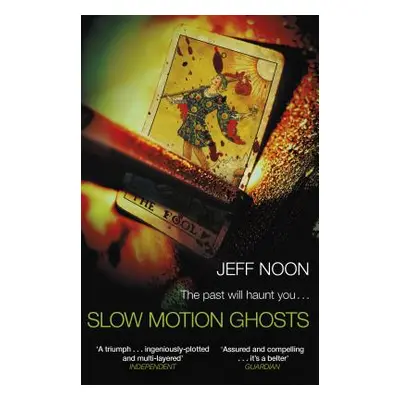 "Slow Motion Ghosts" - "" ("Noon Jeff")(Paperback / softback)