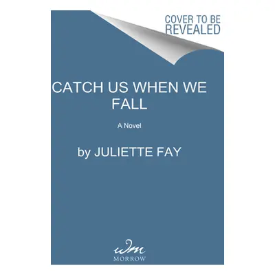 "Catch Us When We Fall" - "" ("Fay Juliette")(Paperback)