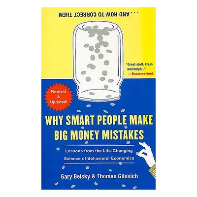 "Why Smart People Make Big Money Mistakes... and How to Correct Them: Lessons from the Life-Chan