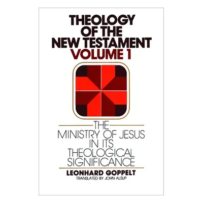 "The Ministry of Jesus in Its Theological Significance" - "" ("Goppelt Leonhard")(Paperback)