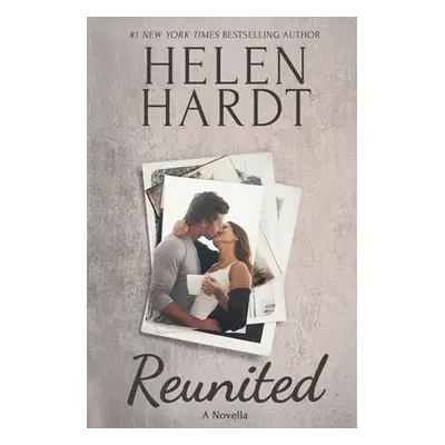 "Reunited: A Novella" - "" ("Hardt Helen")(Paperback)