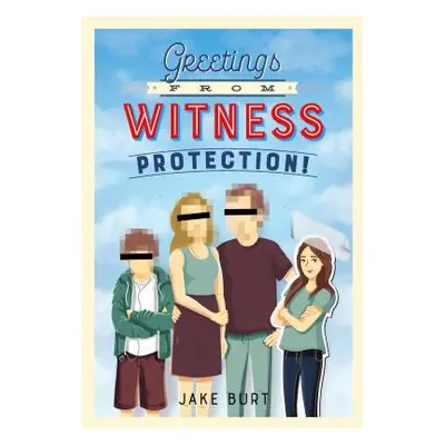 "Greetings from Witness Protection!" - "" ("Burt Jake")(Paperback)