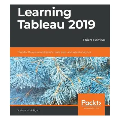 "Learning Tableau 2019" - "" ("Milligan Joshua N.")(Paperback)