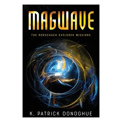 "Magwave" - "" ("Donoghue K. Patrick")(Paperback)