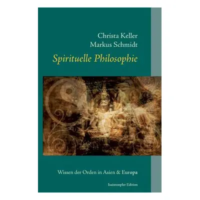 "Spirituelle Philosophie" - "" ("Keller Christa")(Paperback)