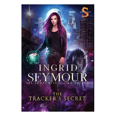 "The Tracker's Secret: Sunderverse" - "" ("Seymour Ingrid")(Pevná vazba)