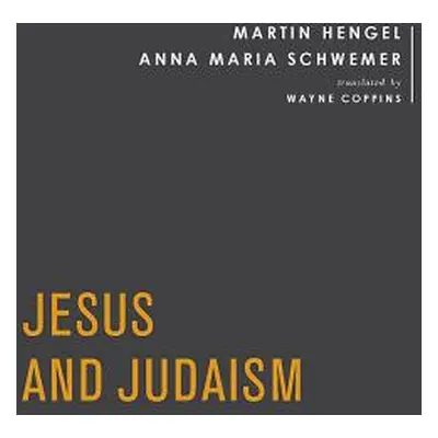 "Jesus and Judaism" - "" ("Hengel Martin")(Pevná vazba)