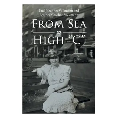 "From Sea to High C""" - "" ("Volkmann Paul Johannes")(Paperback)