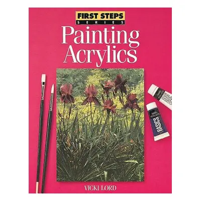 "Painting Acrylics" - "" ("Lord Vicki")(Paperback)