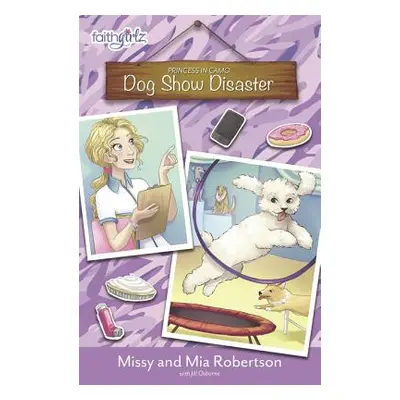 "Dog Show Disaster" - "" ("Robertson Missy")(Paperback)