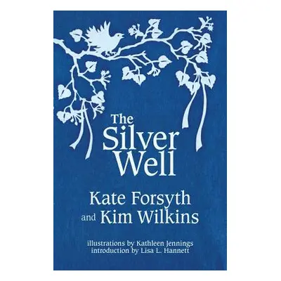 "The Silver Well" - "" ("Forsyth Kate")(Paperback)