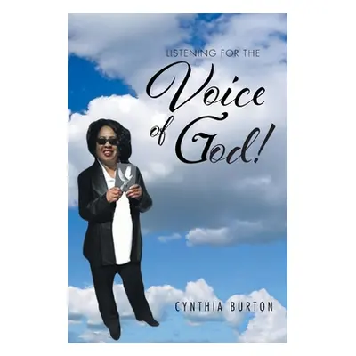 "Listening For the Voice of God!" - "" ("Burton Cynthia")(Paperback)