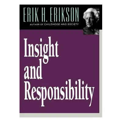 "Insight and Responsibility" - "" ("Erilson Erik H.")(Paperback)