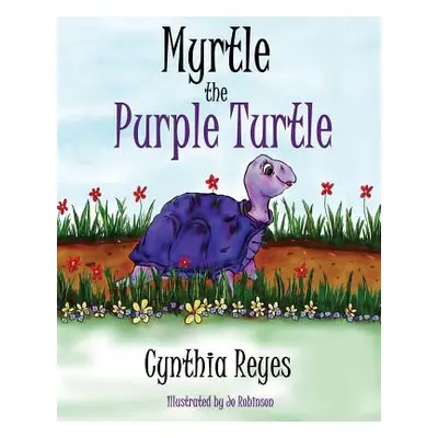 "Myrtle the Purple Turtle" - "" ("Robinson Jo")(Paperback)