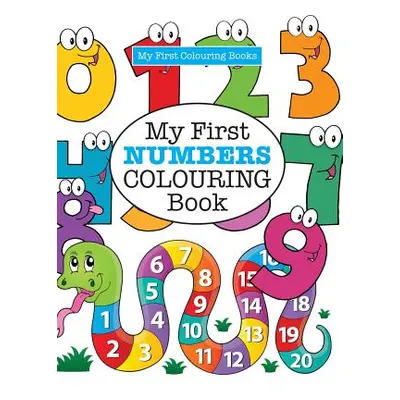 "My First NUMBERS Colouring Book ( Crazy Colouring For Kids)" - "" ("James Elizabeth")(Paperback