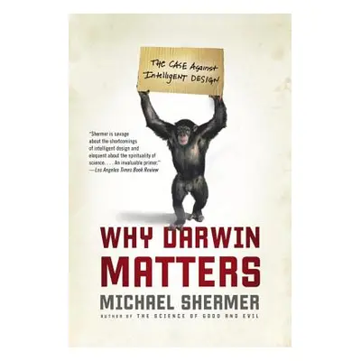 "Why Darwin Matters: The Case Against Intelligent Design" - "" ("Shermer Michael")(Paperback)