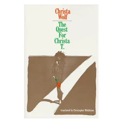 "The Quest for Christa T." - "" ("Wolf Christa")(Paperback)