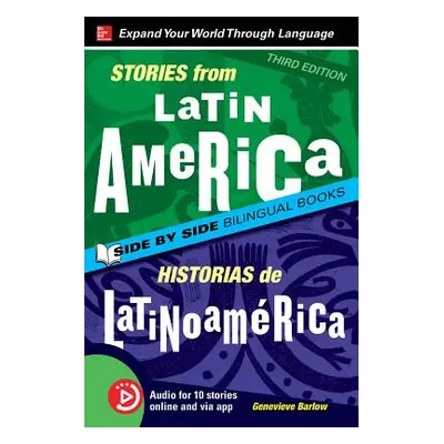 "Stories from Latin America / Historias de Latinoamrica, Premium Third Edition" - "" ("Barlow Ge