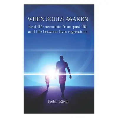 "When Souls Awaken: Real-Life Accounts of Past-Life and Life-Between-Lives Regressions" - "" ("E