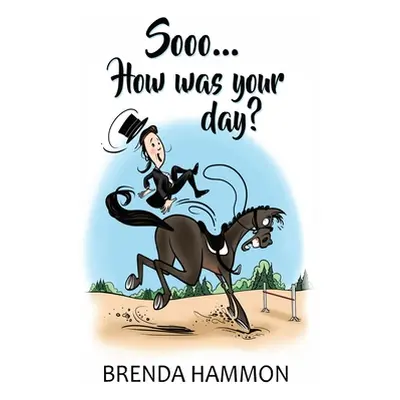 "Sooo... How was your day?" - "" ("Hammon Brenda")(Paperback)