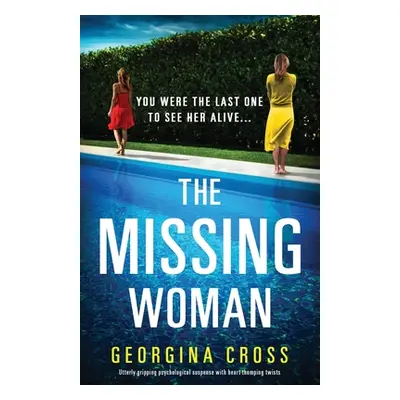 "The Missing Woman: Utterly gripping psychological suspense with heart-thumping twists" - "" ("C