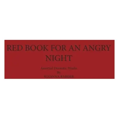 "Red Book For An Angry Night [Softcover]" - "" ("Barger Susanna F.")(Paperback)