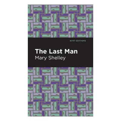 "The Last Man" - "" ("Shelley Mary")(Pevná vazba)