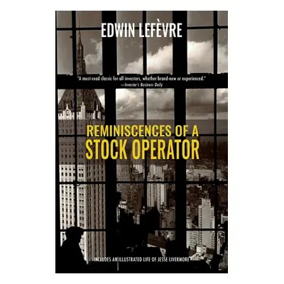 "Reminiscences of a Stock Operator (Warbler Classics)" - "" ("Lefvre Edwin")(Paperback)