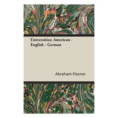 "Universities: American - English - German" - "" ("Flexner Abraham")(Paperback)