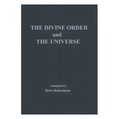 "The Divine Order and the Universe" - "" ("Ruhselman Bedri")(Pevná vazba)